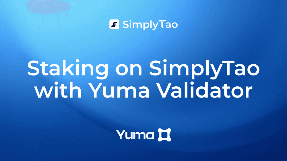 How Bittensor Staking on SimplyTao Works: Yuma Validator