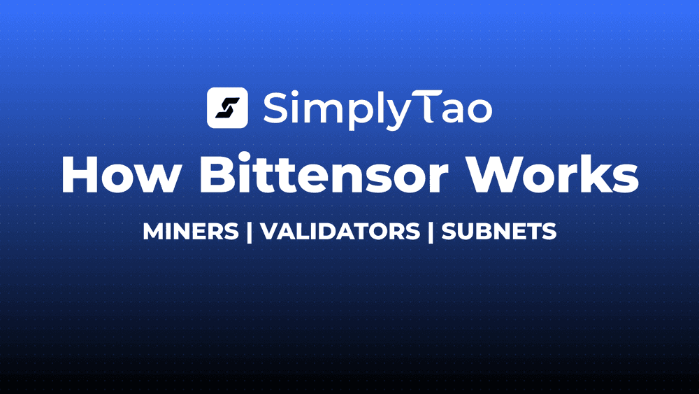 How Bittensor Works: Validators, Miners, and Subnets