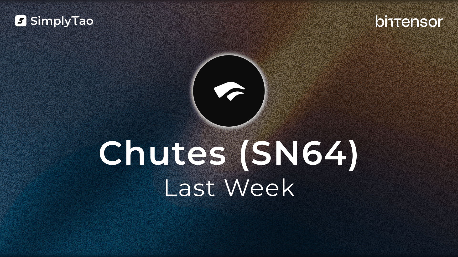 Chutes SN64 News, Bittensor News, Last Week in Bittensor, Subnet 64